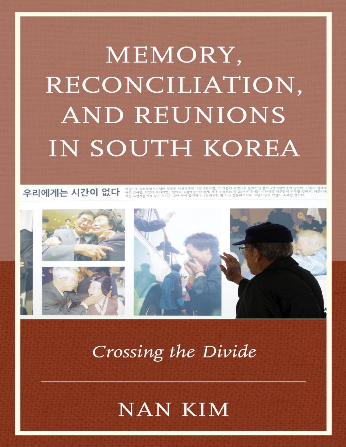 Memory Reconciliation And Reunions In South Korea Kim Nan