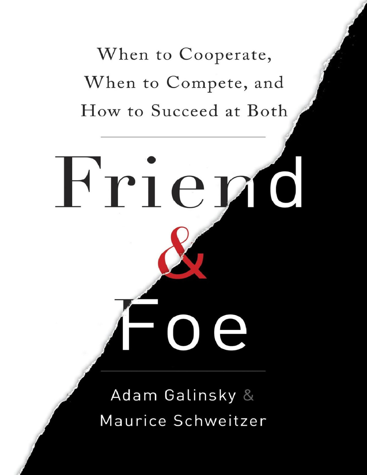 Friend Foe Adam Galinsky