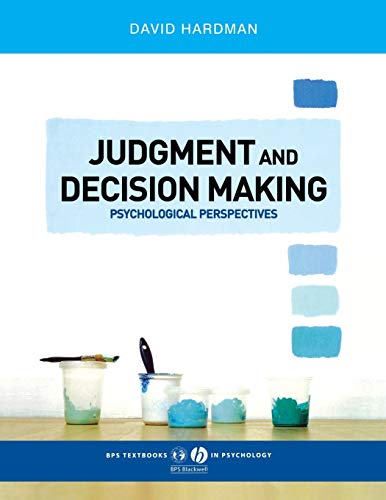 Judgment And Decision Making Psychological Perspectives 1st Edition Hardman