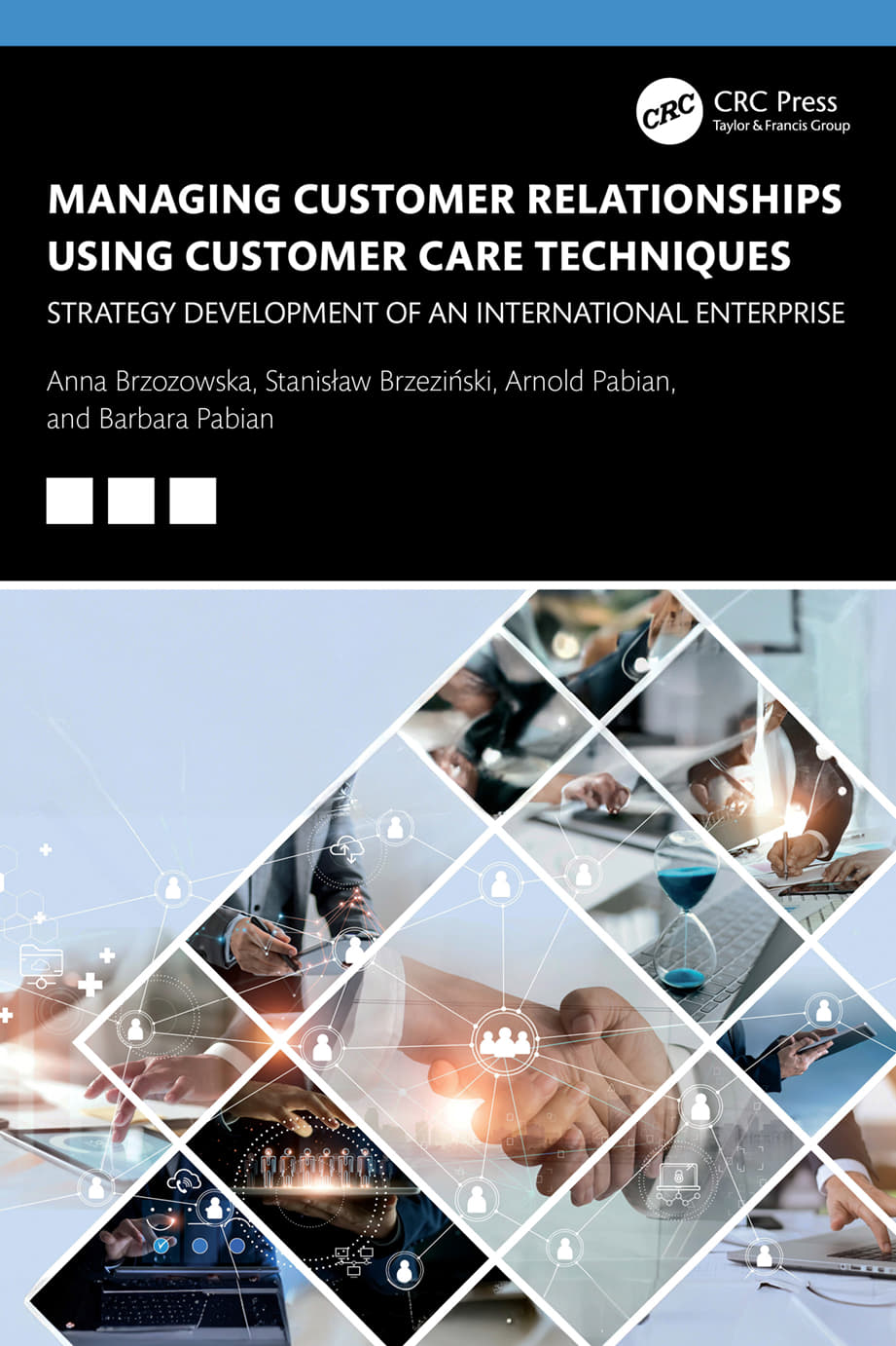 Managing Customer Relationships Using Customer Care Techniques 1st Edition Brzozowska