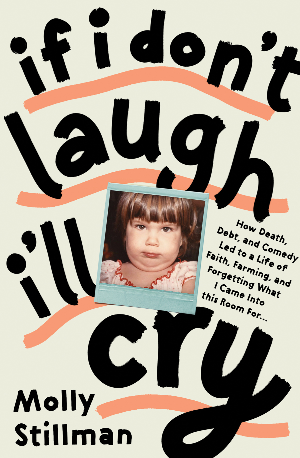 If I Dont Laugh Ill Cry Molly Stillman
