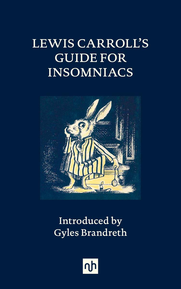 Lewis Carrolls Guide For Insomniacs Lewis Carroll
