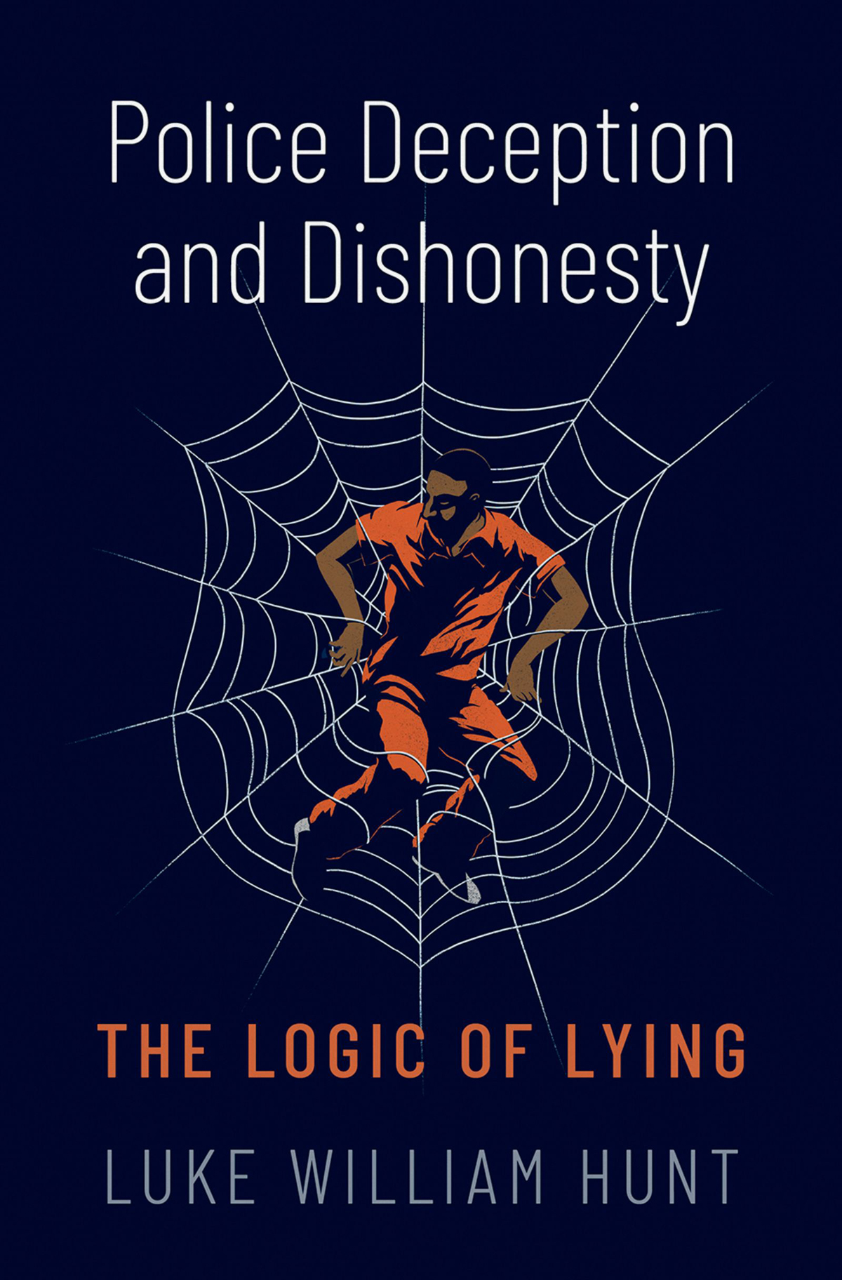 Police Deception And Dishonesty Luke William Hunt