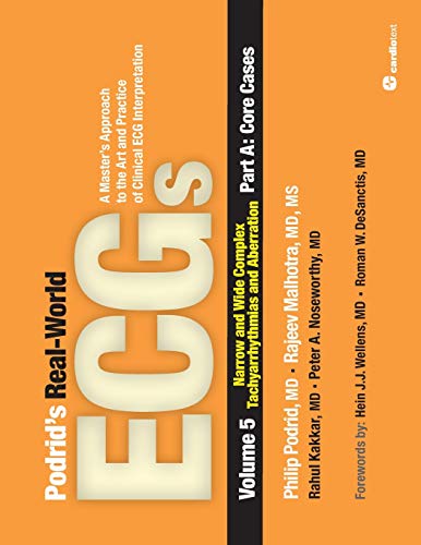 Podrids Realworld Ecgsvolume 5a Narrow And Wide Complex Tachyarrhythmias And Aberration Core Cases 1st Edition Podrid