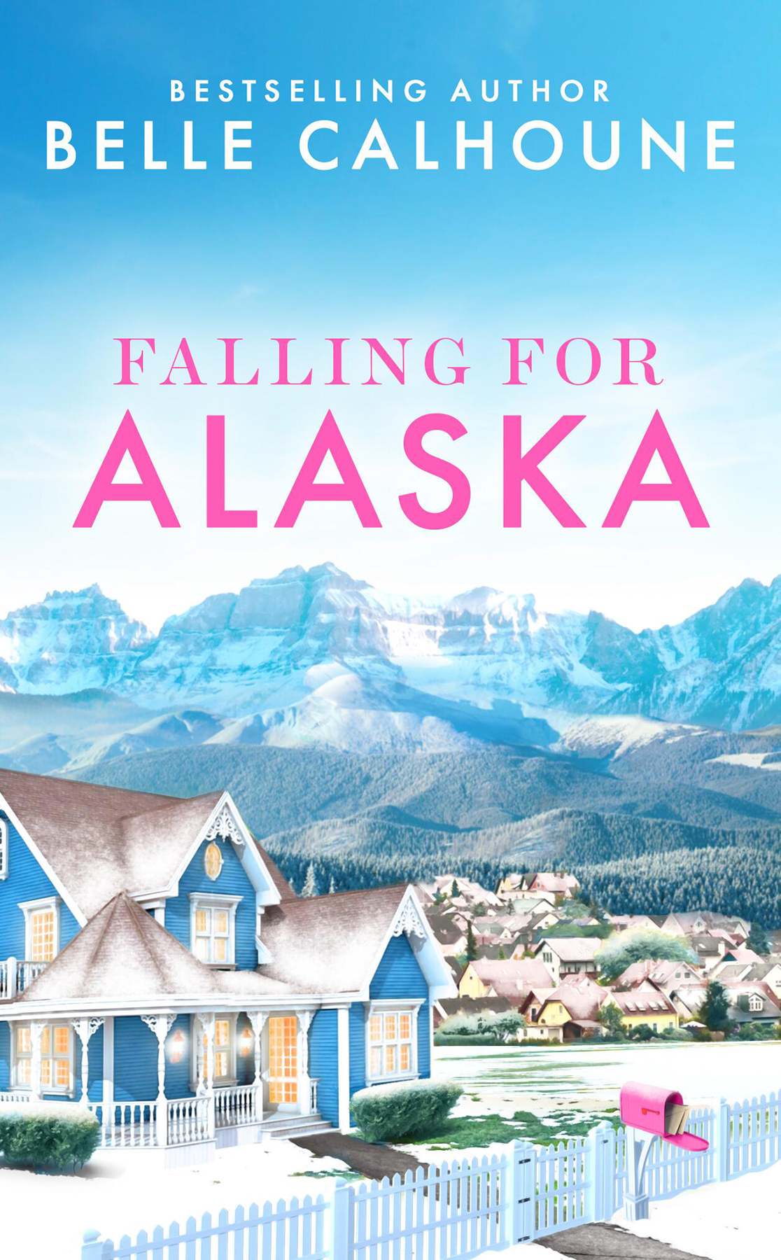 Falling For Alaska Belle Calhoune