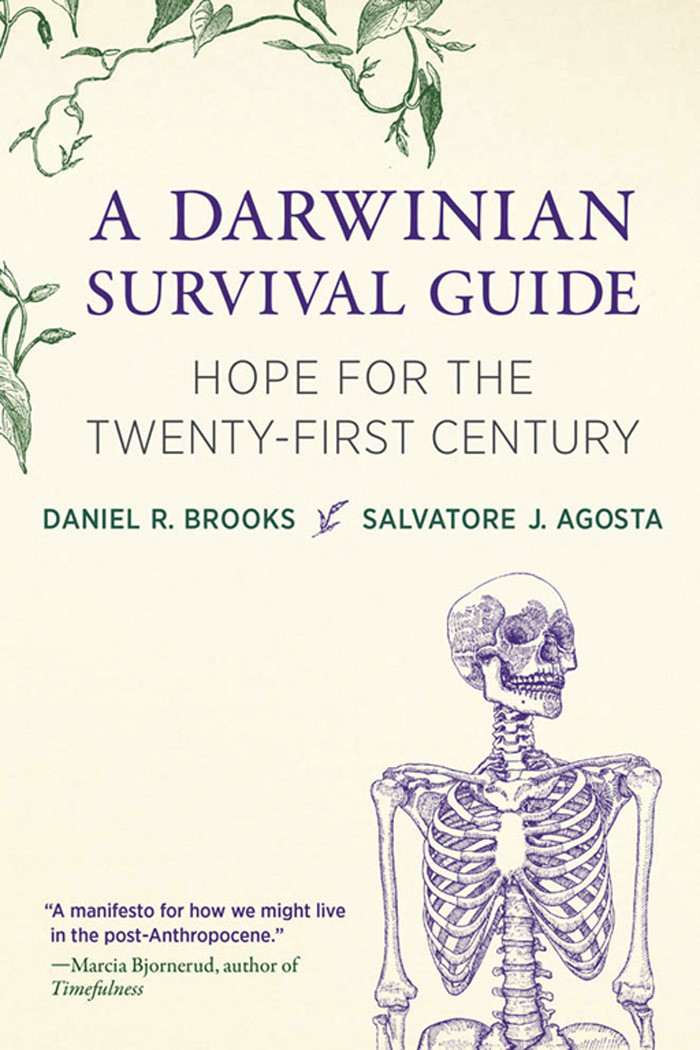 A Darwinian Survival Guide Hope For The Twentyfirst Century Daniel R Brooks