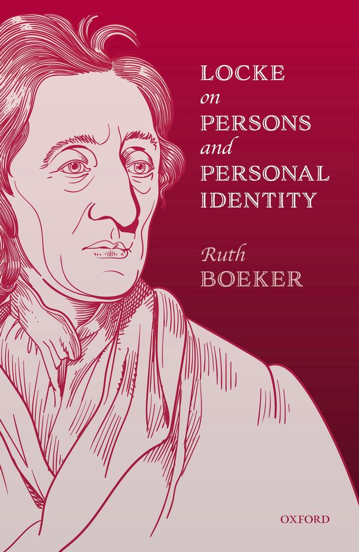 Locke On Persons And Personal Identity Ruth Boeker