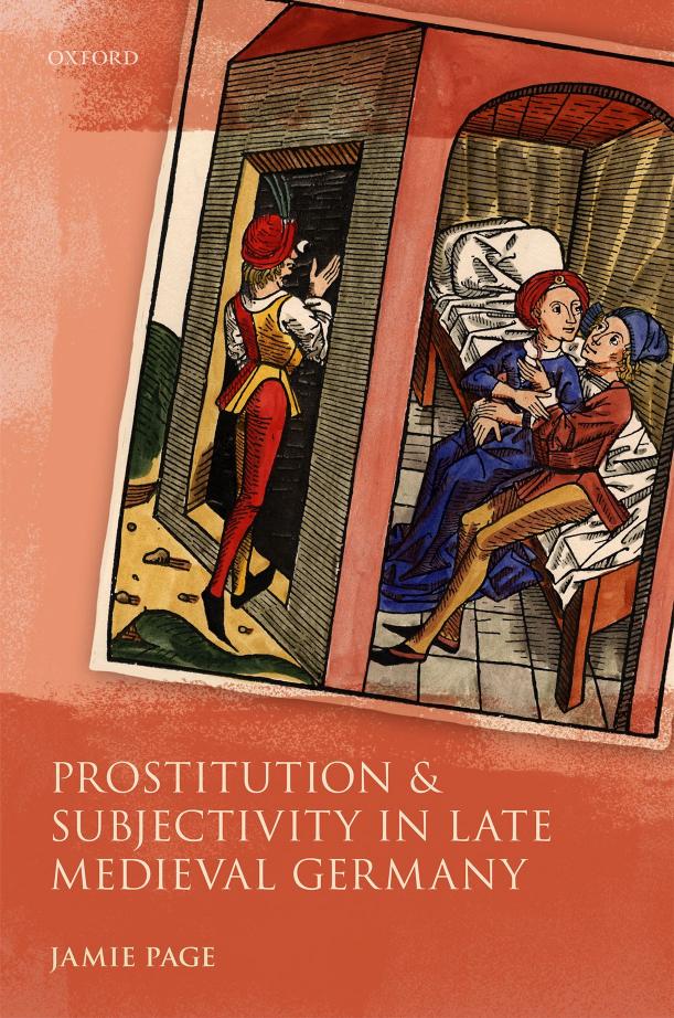Prostitution And Subjectivity In Late Medieval Germany Jamie Page