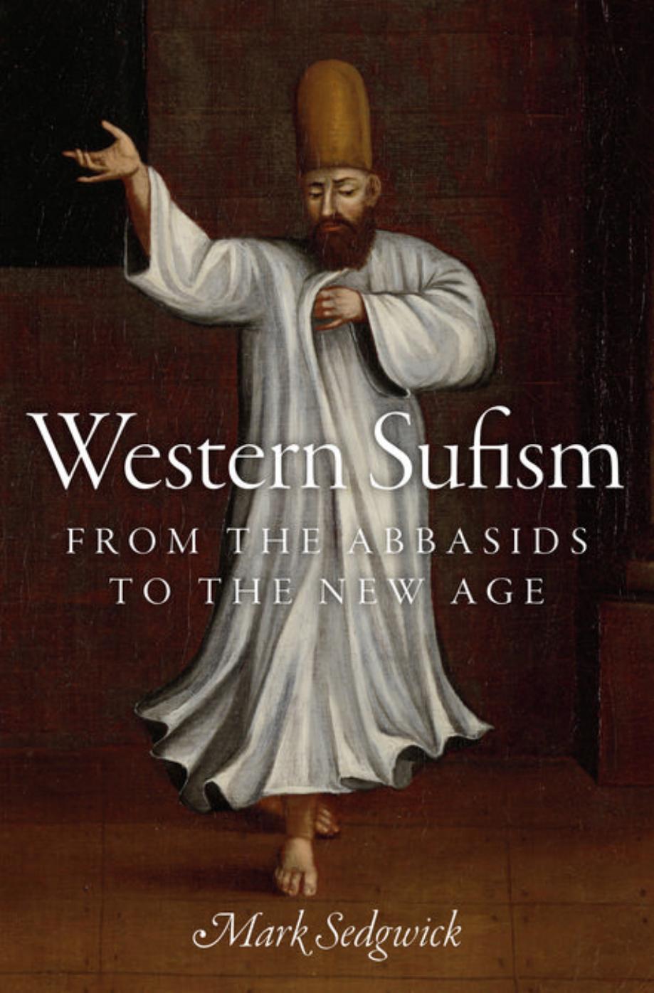 Western Sufism Origins And Development 8331968 Mark J Sedgwick