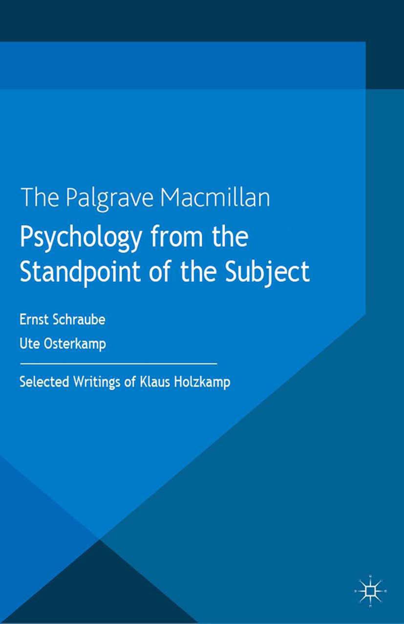 Psychology From The Standpoint Of The Subject Selected Writings Of Klaus Holzkamp Klaus Holzkamp Ernst Schraube Ute Osterkamt