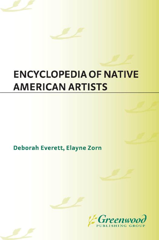 Encyclopedia Of Native American Artists Deborah Everett Elayne Zorn