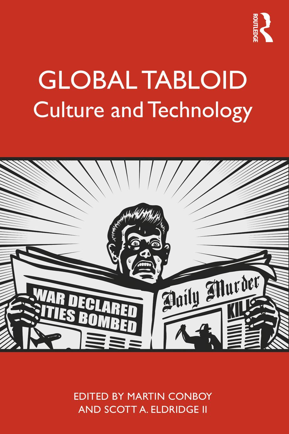 Global Tabloid Culture And Technology Martin Conboy Scott A Eldridge