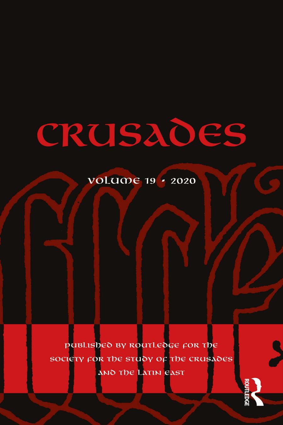 Crusades Volume 19 Taylor Francis Group