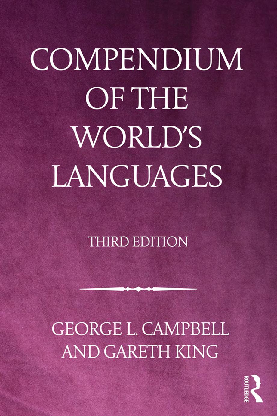 Compendium Of The Worlds Languages George L Campbell Gareth King