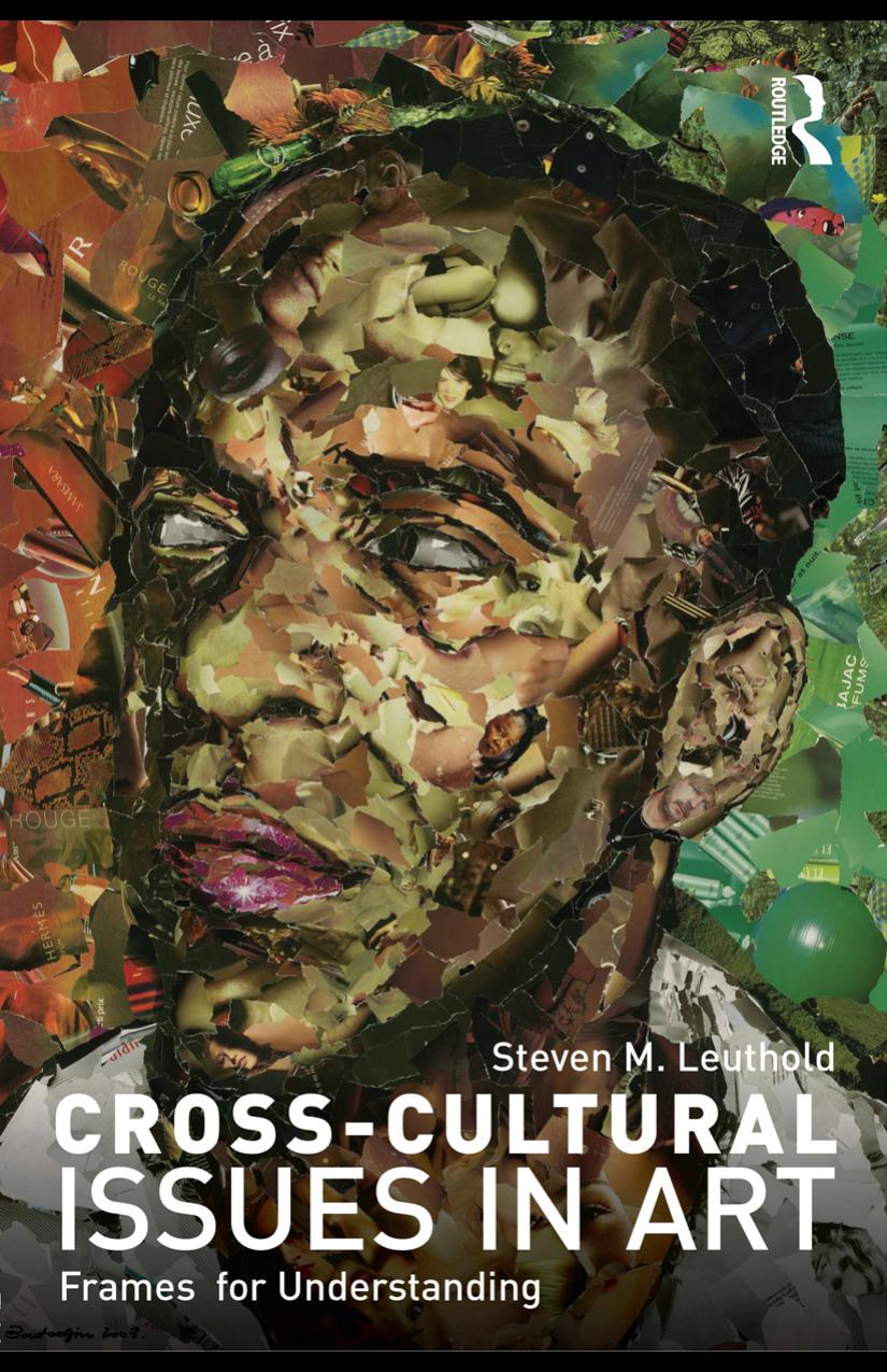 Crosscultural Issues In Art Frames For Understanding Steven Leuthold