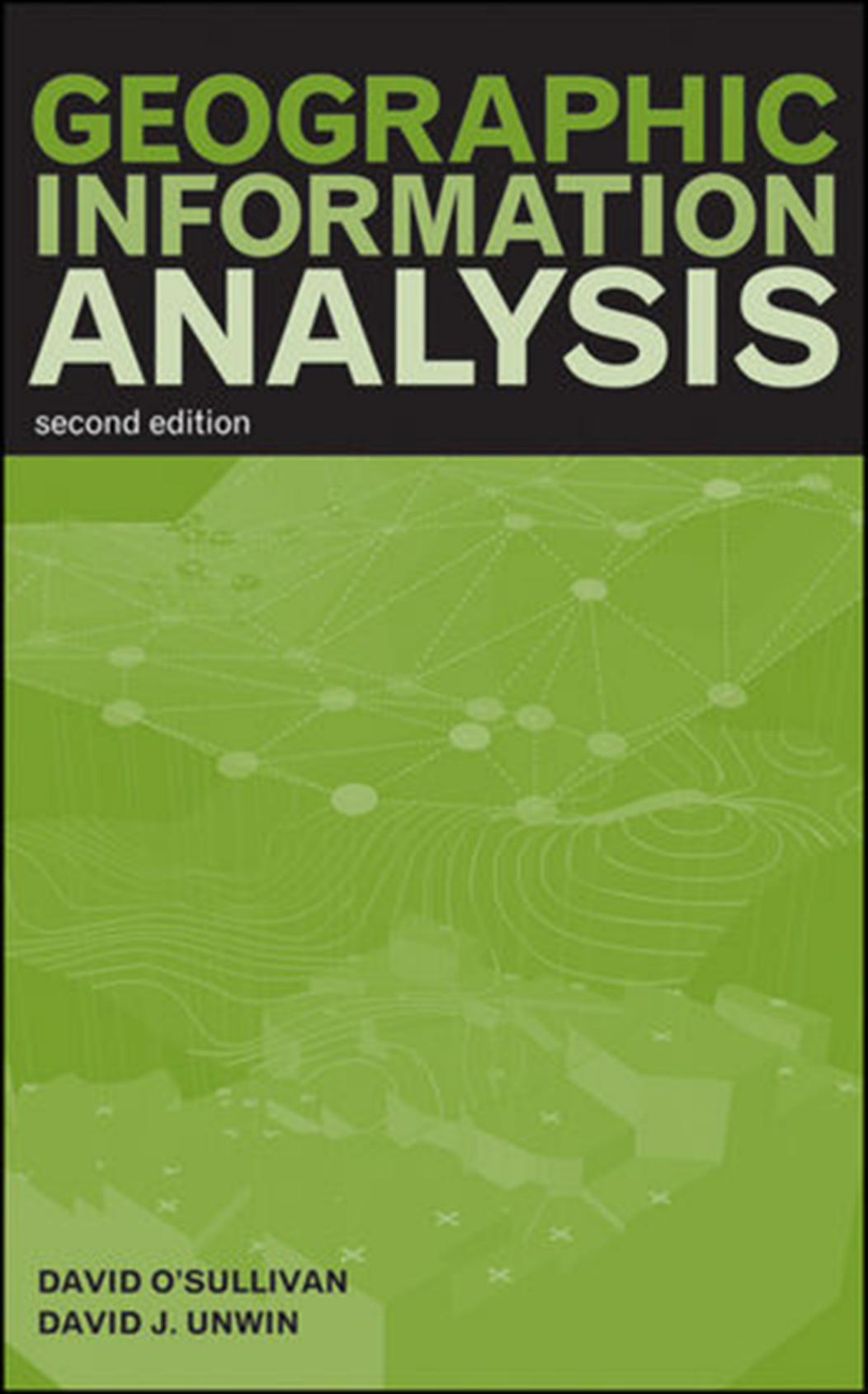 Geographic Information Analysis David Osullivan David Unwin