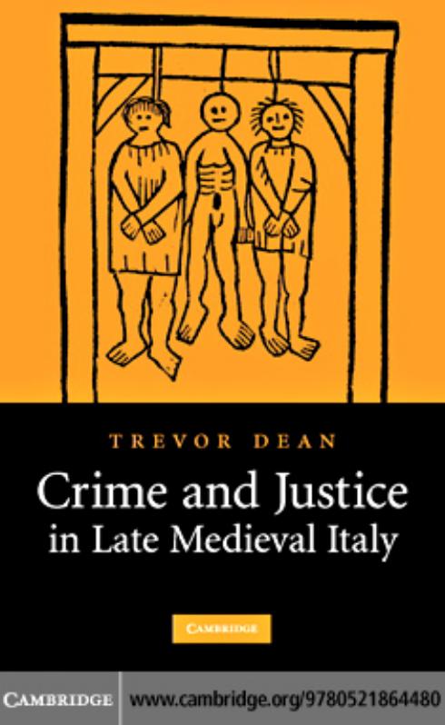 Crime And Justice In Late Medieval Italy Trevor Dean