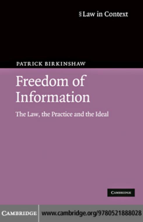 Freedom Of Information The Law The Practice And The Ideal Patrick Birkinshaw