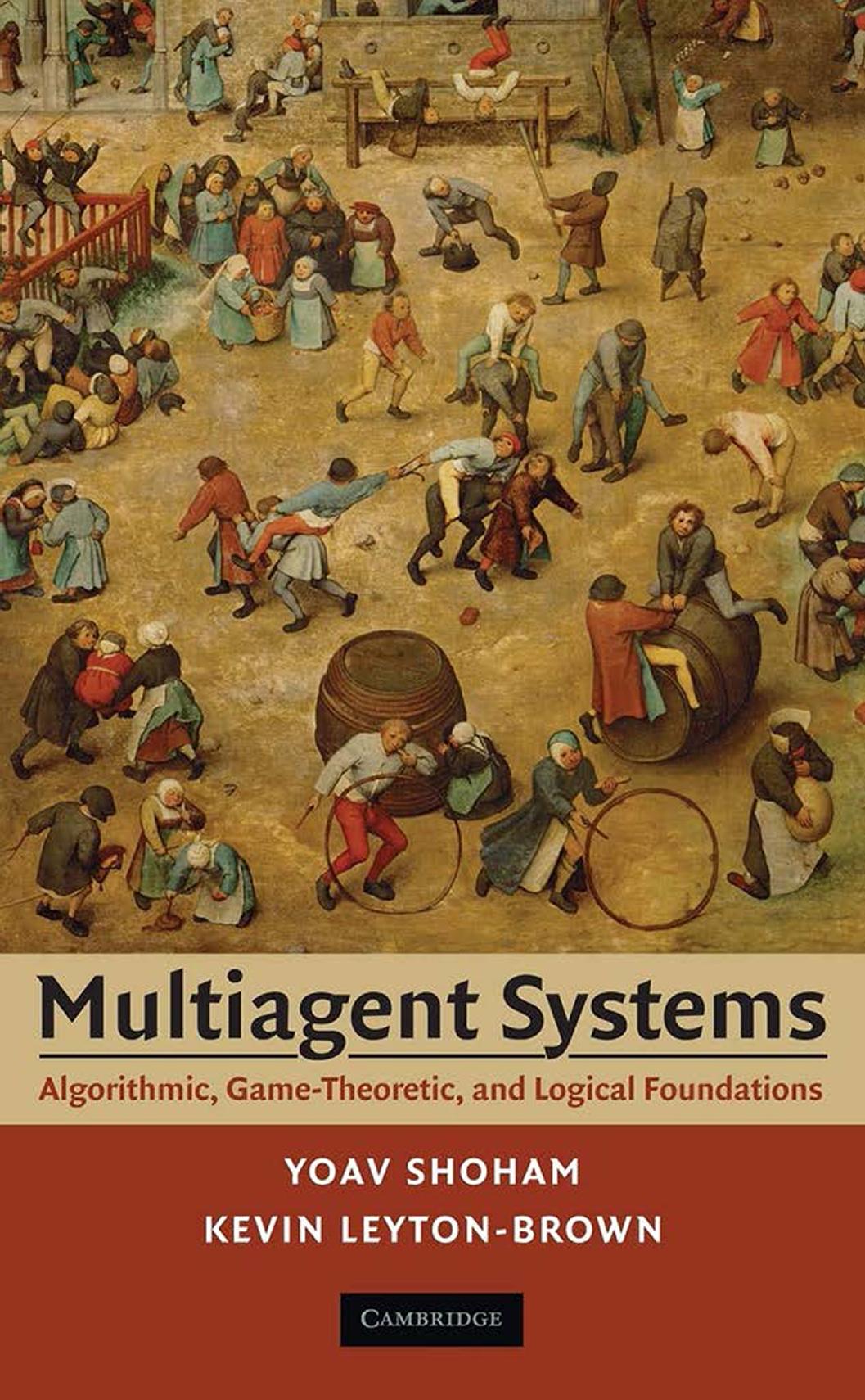 Multiagent Systems Algorithmic Gametheoretic And Logical Foundations Yoav Shoham Kevin Leytonbrown