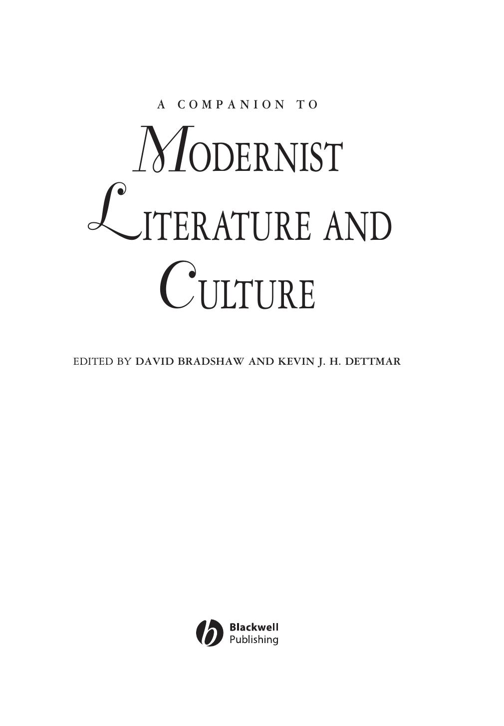 A Companion To Modernist Literature And Culture David Bradshaw Kevin J H Dettmar
