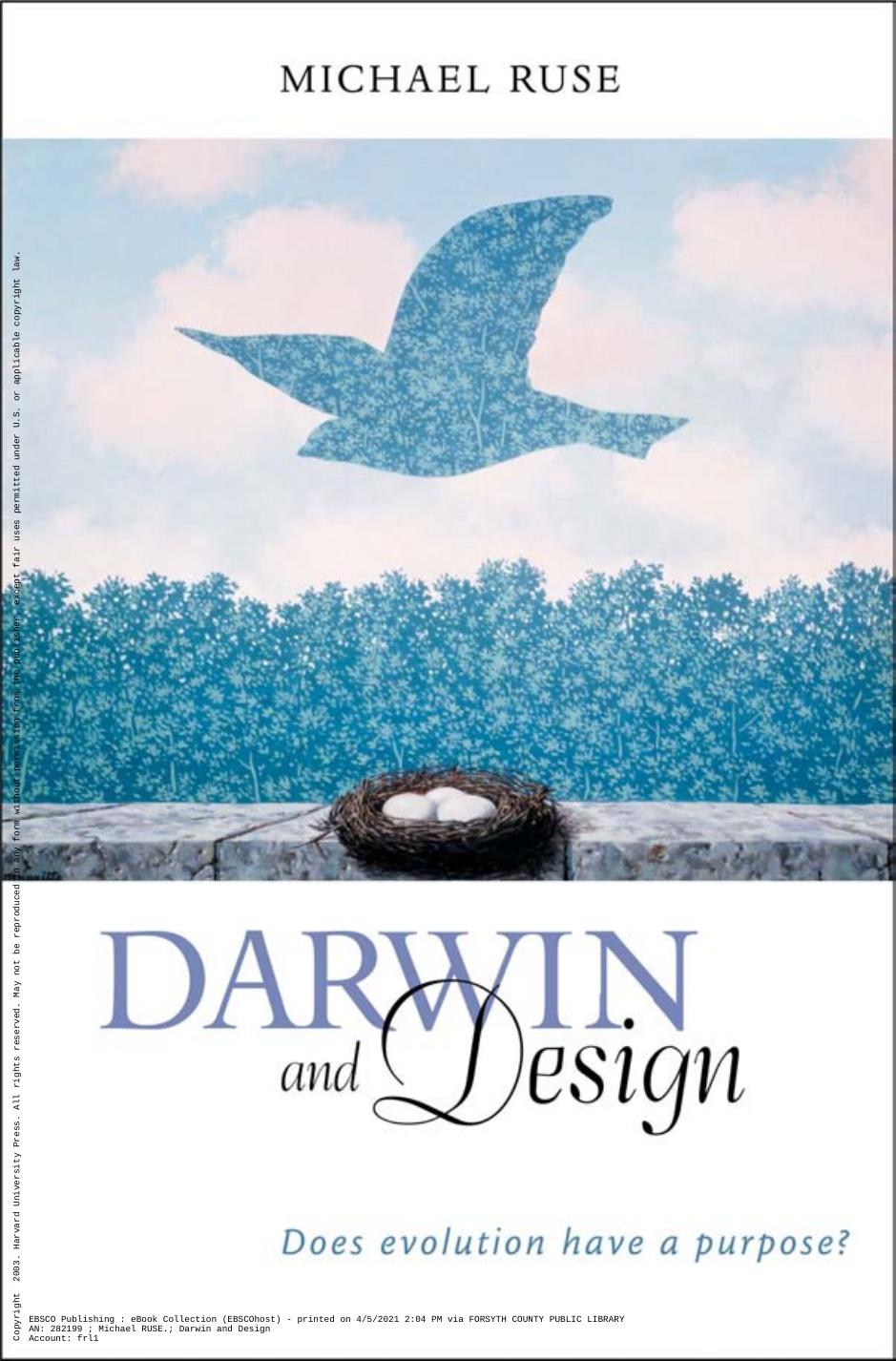 Darwin And Design Does Evolution Have A Purpose Michael Ruse Lucyle T Werkmeister Professor Of Philosophy Director Of The Program In The History Philosophy Of Science Michael Ruse Robert J Richards