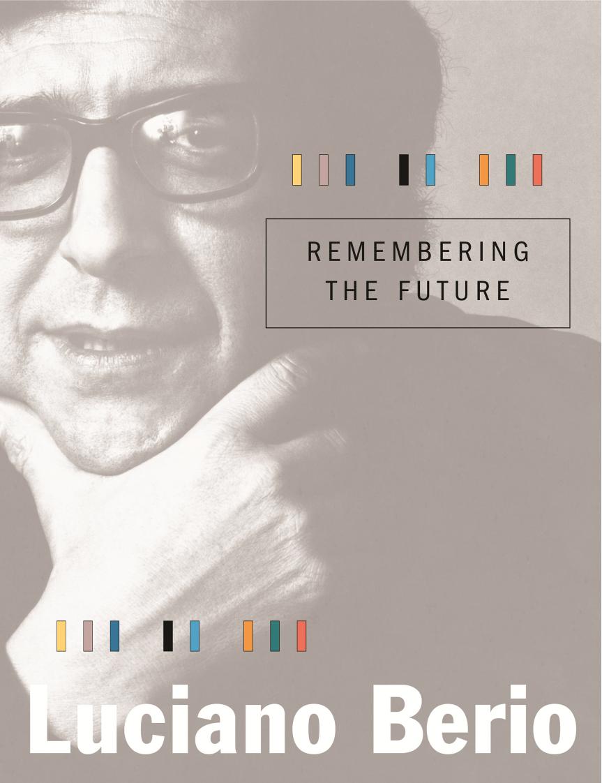 Remembering The Future Luciano Berio