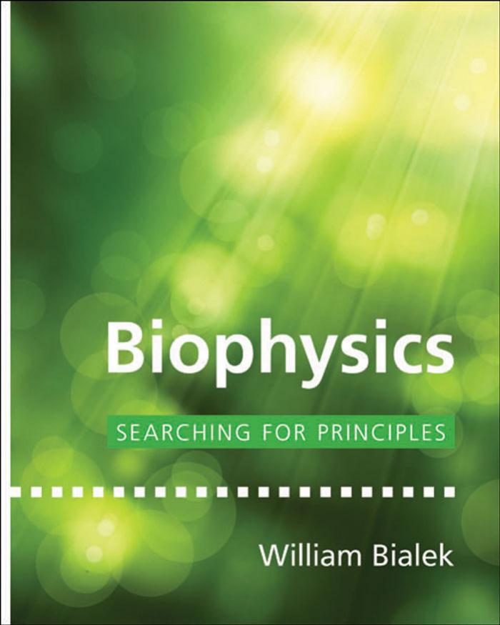 Biophysics Searching For Principles William Bialek