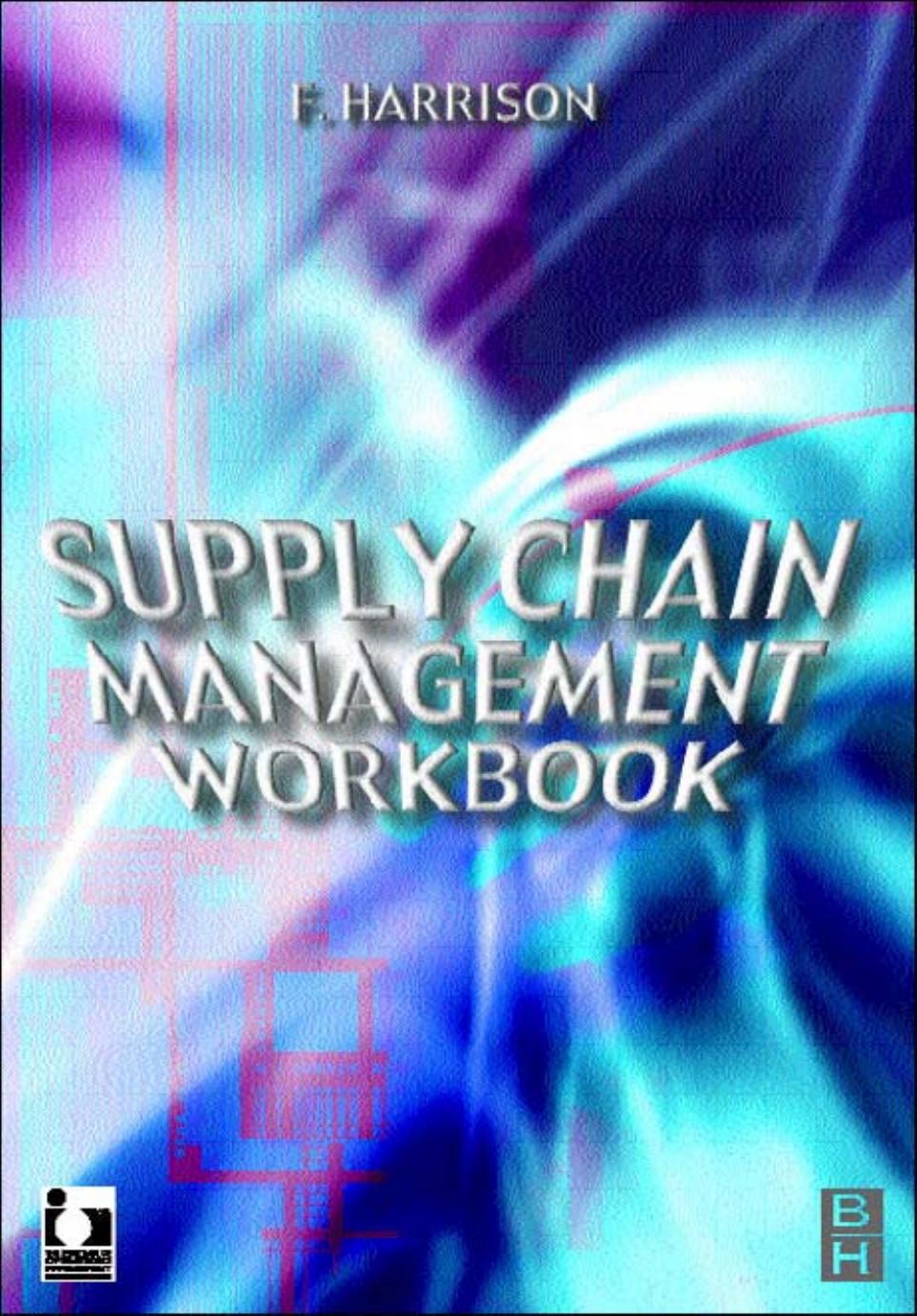 Supply Chain Management Workbook Francis Harrison