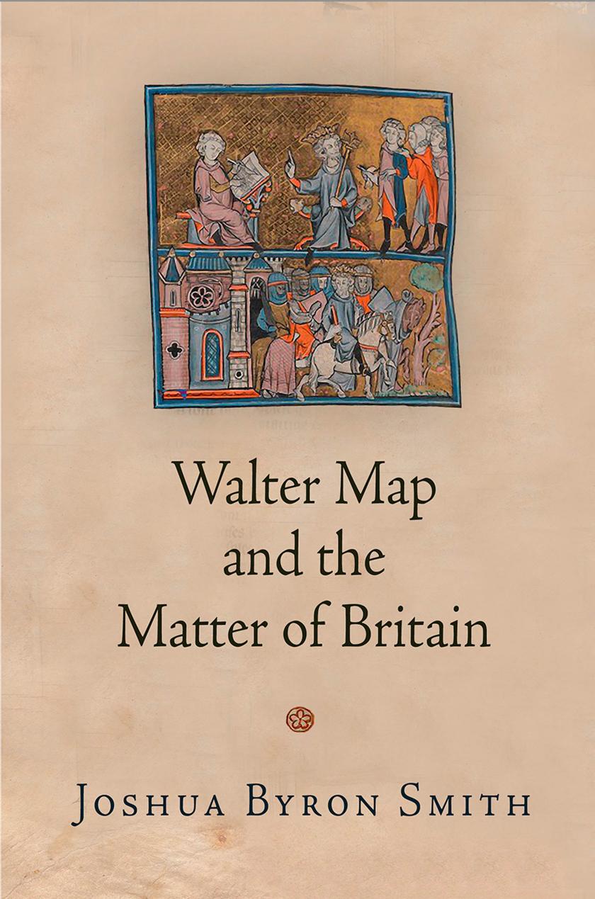 Walter Map And The Matter Of Britain Joshua Byron Smith
