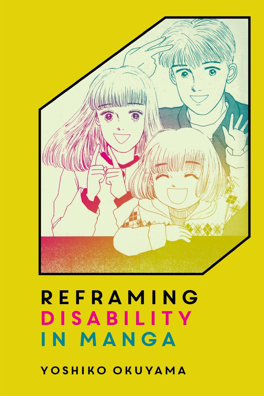 Reframing Disability In Manga Yoshiko Okuyama