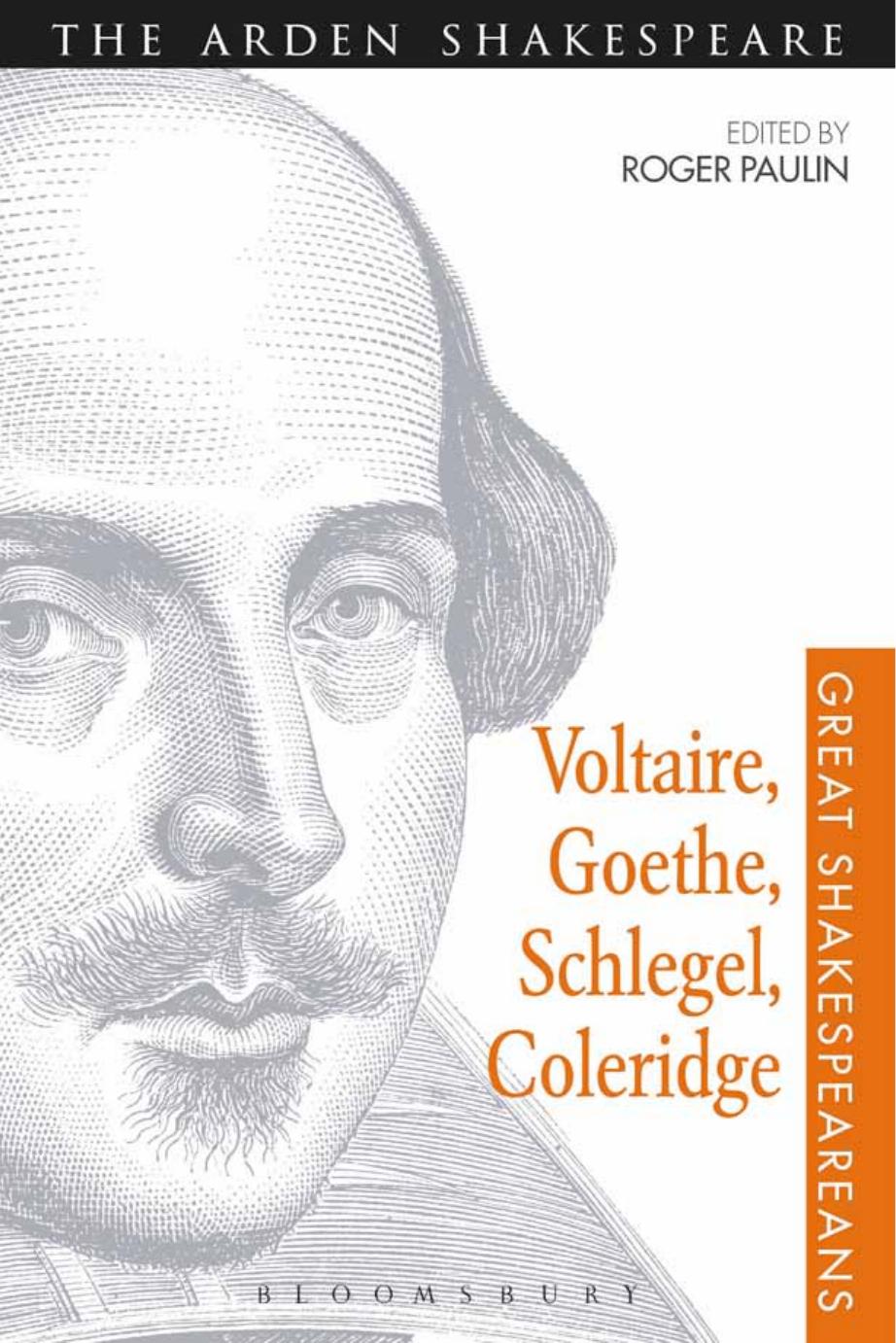 Voltaire Goethe Schlegel Coleridge Great Shakespeareans Roger Paulin