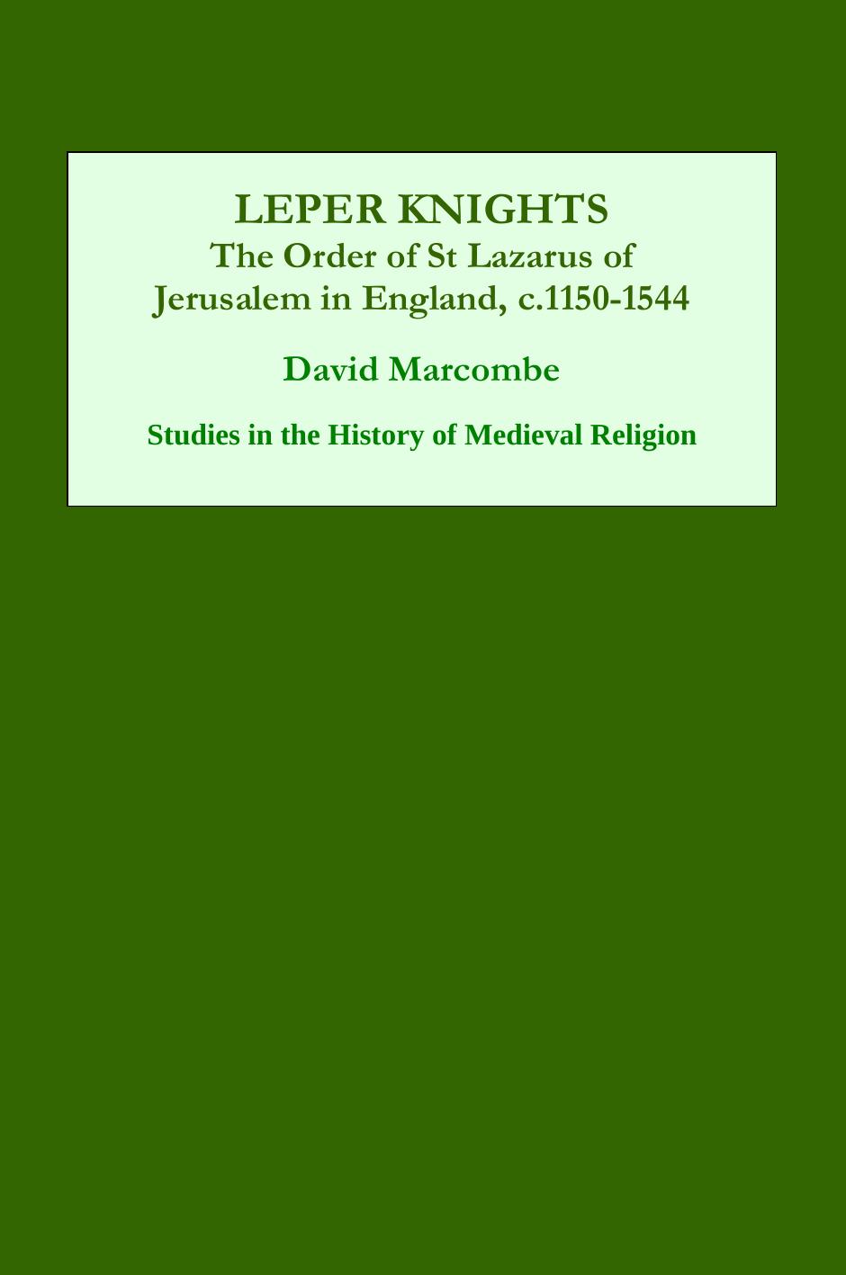 Leper Knights The Order Of St Lazarus Of Jerusalem In England C11501544 David Marcombe