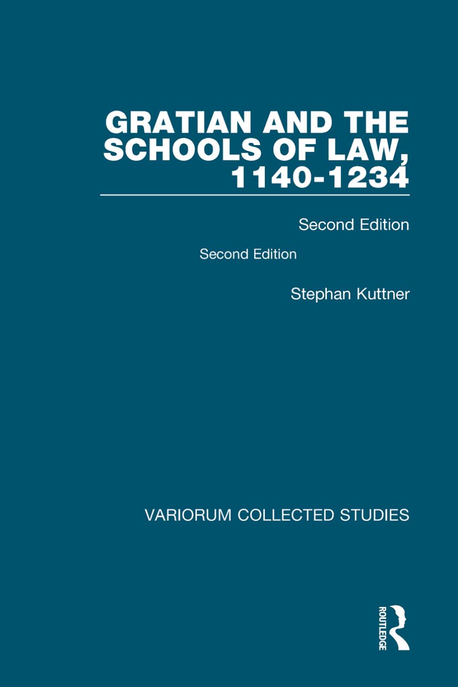 Gratian And The Schools Of Law 11401234 Stephan Kuttner