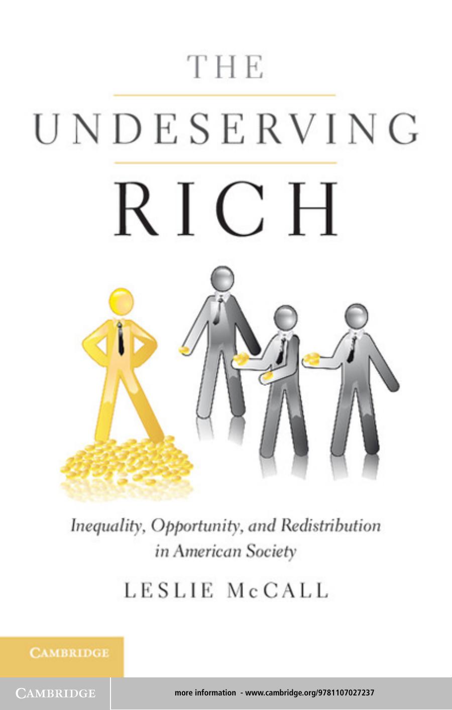 The Undeserving Rich American Beliefs About Inequality Opportunity And Redistribution Leslie Mccall