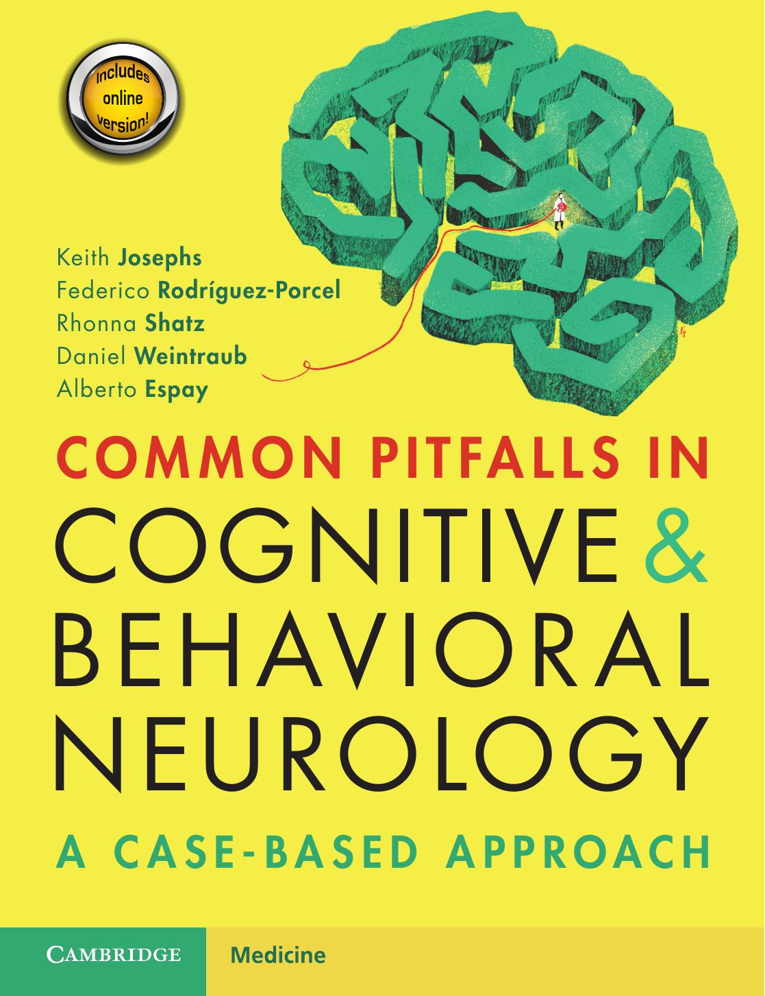 Common Pitfalls In Cognitive And Behavioral Neurology A Casebased Approach Keith Josephs Federico Rodriguezporcel Rhonna Shatz Daniel Weintraub Alberto J Espay