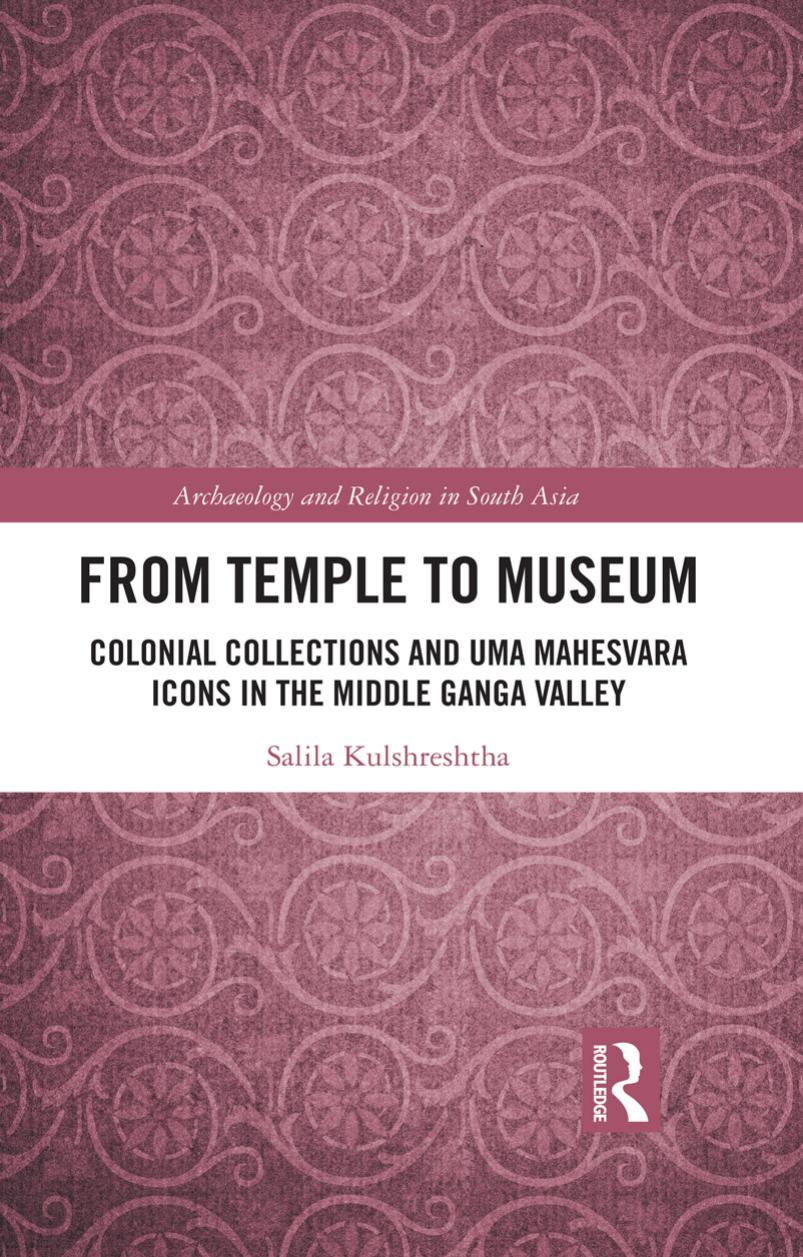 From Temple To Museum Colonial Collections And Uma Mahesvara Icons In The Middle Ganga Valley Salila Kulshreshtha