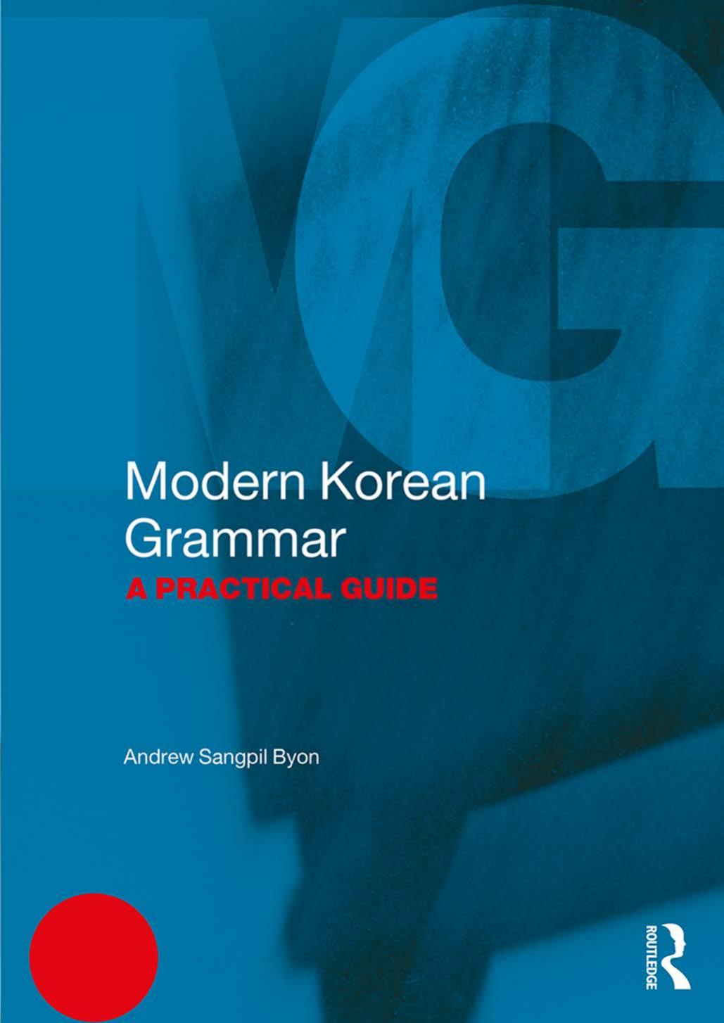 Modern Korean Grammar Andrew Sangpil Byon