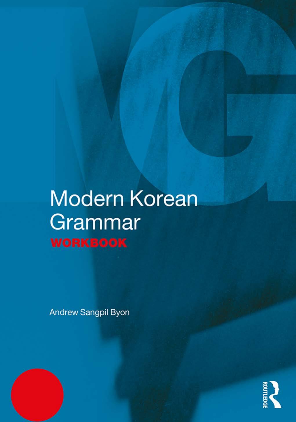 Modern Korean Grammar Workbook Andrew Sangpil Byon