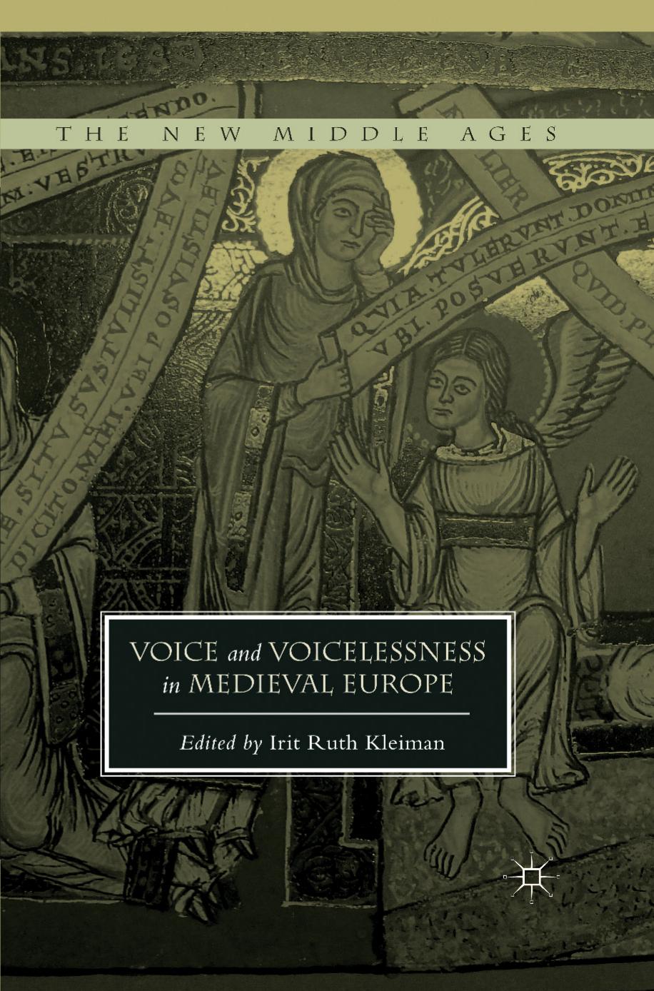 Voice And Voicelessness In Medieval Europe Irit Ruth Kleiman