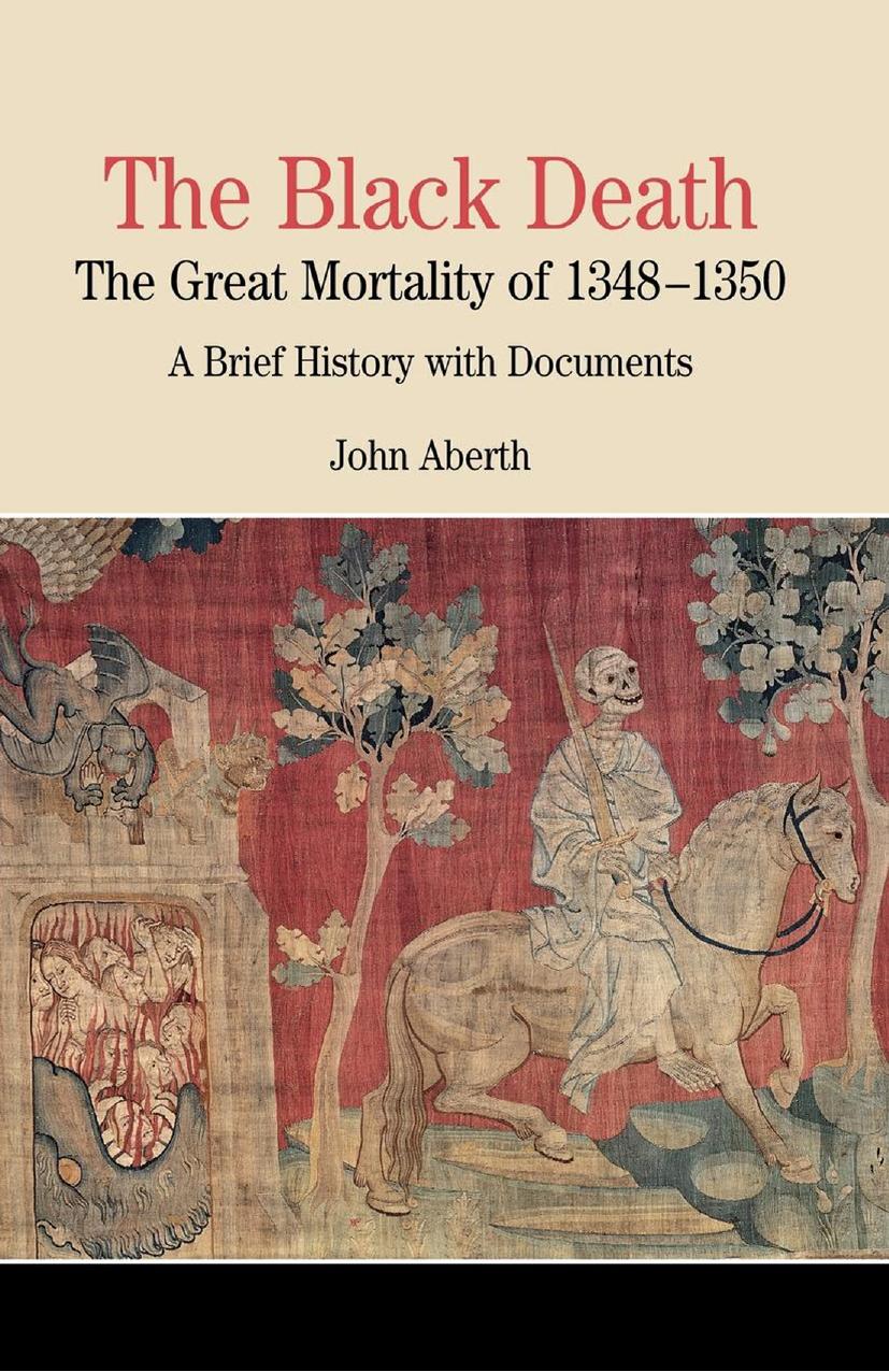 The Black Death The Great Mortality Of 13481350 A Brief History With Documents Na Na