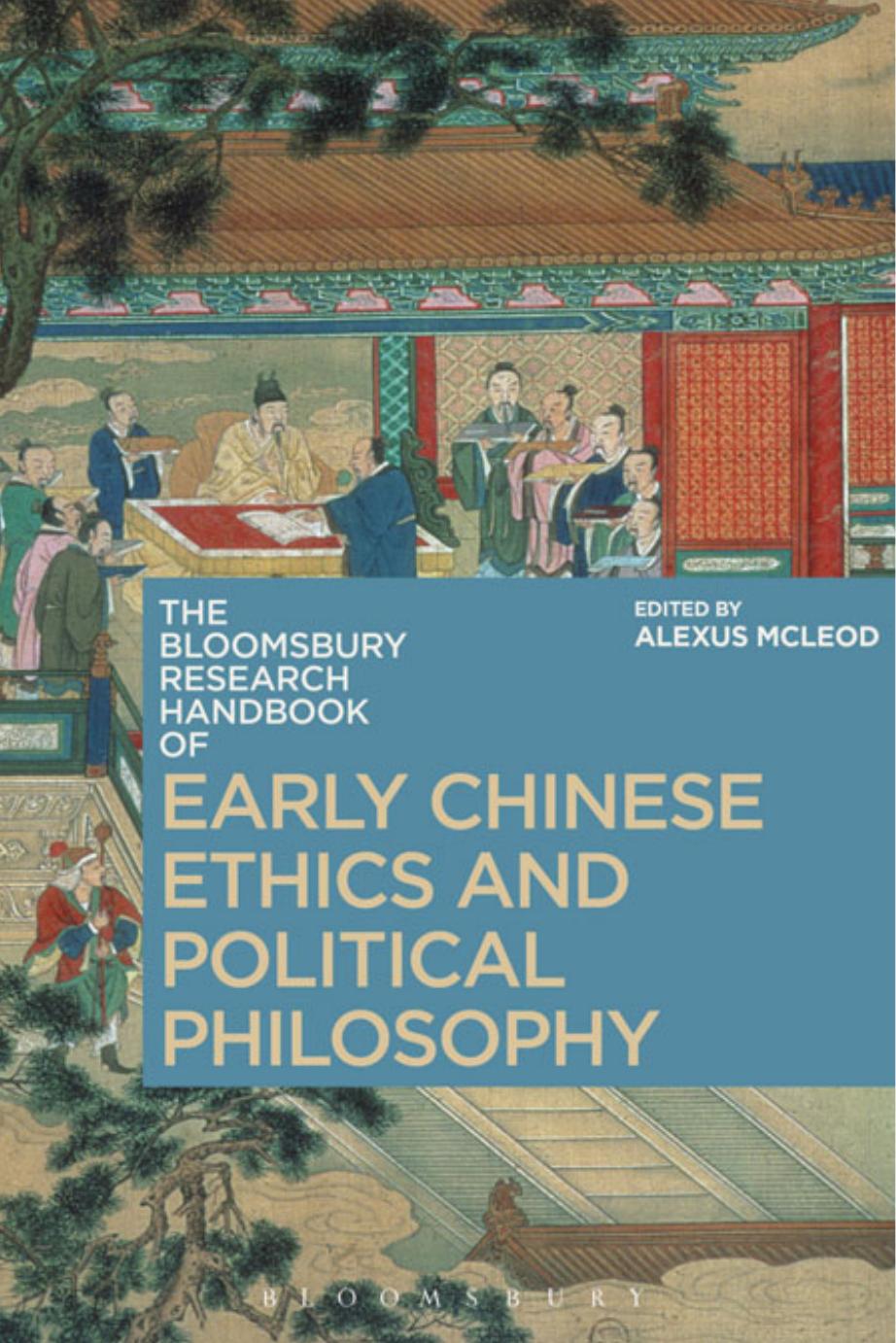 The Bloomsbury Research Handbook Of Early Chinese Ethics And Political Philosophy Alexus Mcleod