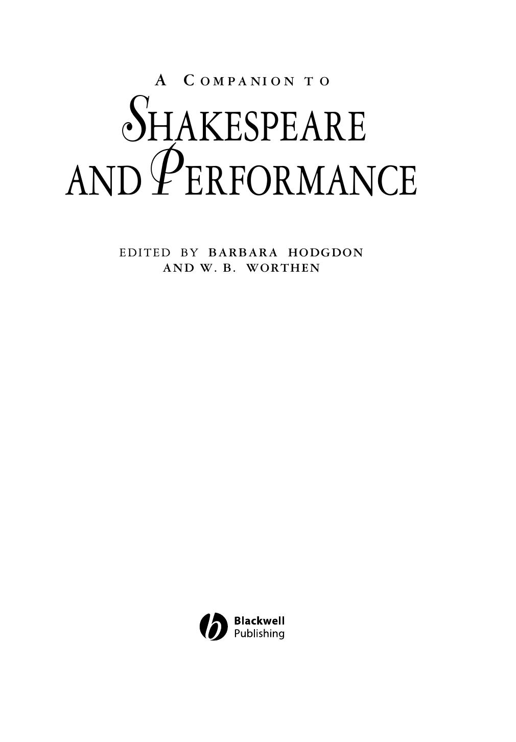 A Companion To Shakespeare And Performance Barbara Hodgdon W B Worthen