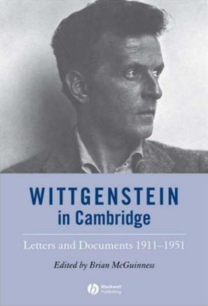 Wittgenstein In Cambridge Letters And Documents 1911 1951 Ludwig Wittgenstein