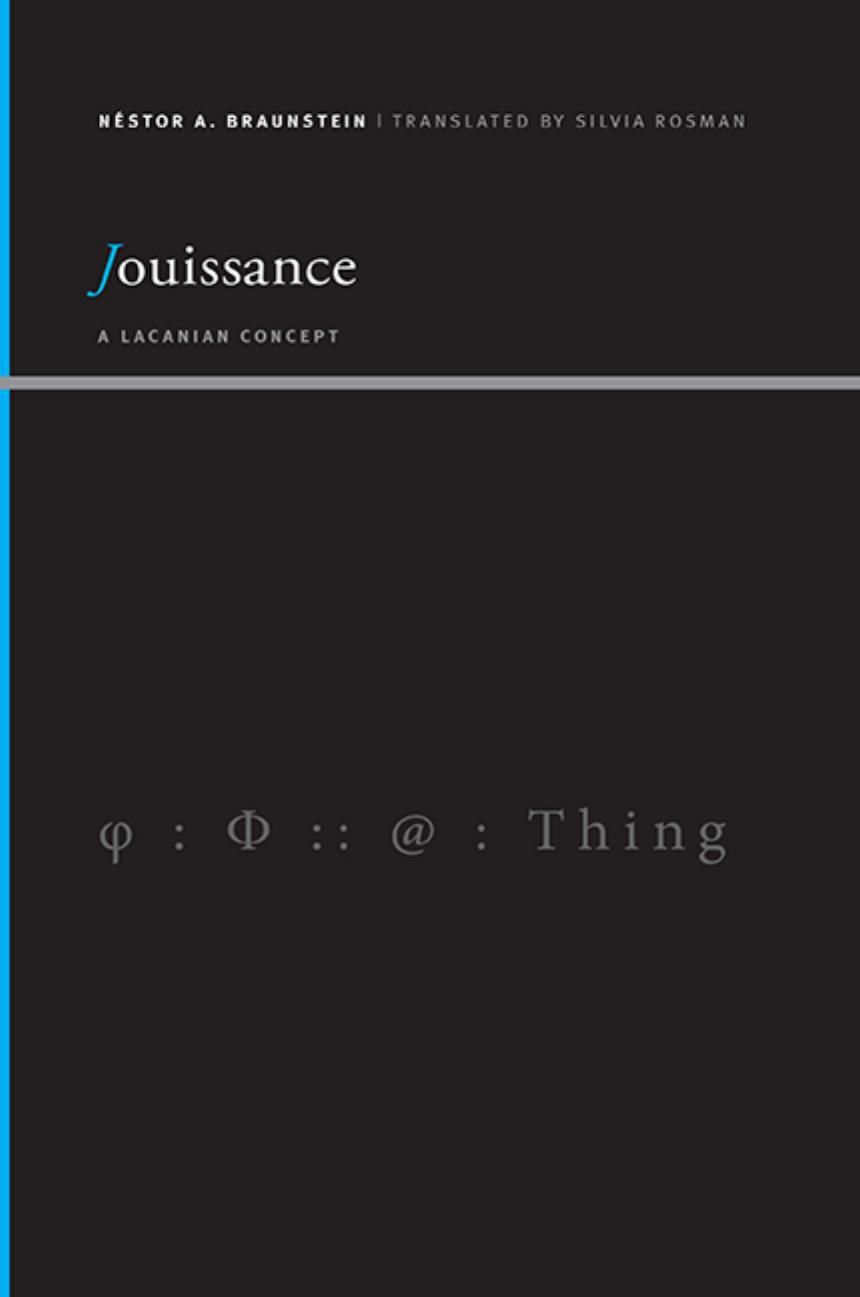 Jouissance A Lacanian Concept Nstor A Braunstein