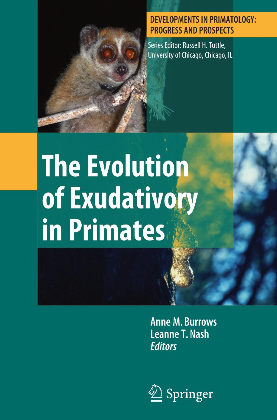 The Evolution Of Exudativory In Primates Anne M Burrows Leanne T Nash
