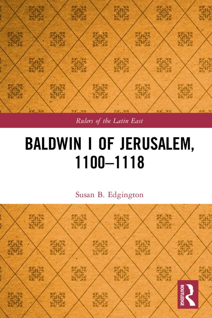 Baldwin I Of Jerusalem 11001118 Susan Edgington