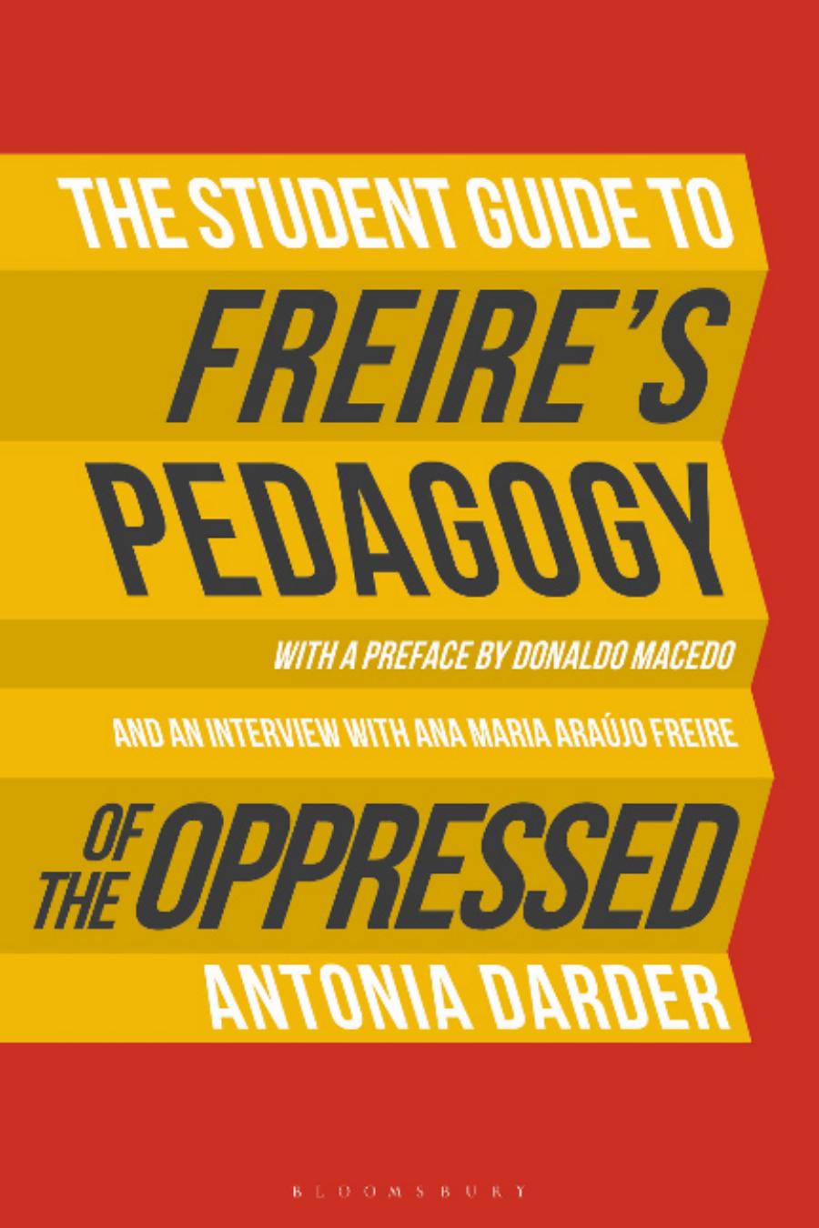 The Student Guide To Freires Pedagogy Of The Oppressed Antonia Darder