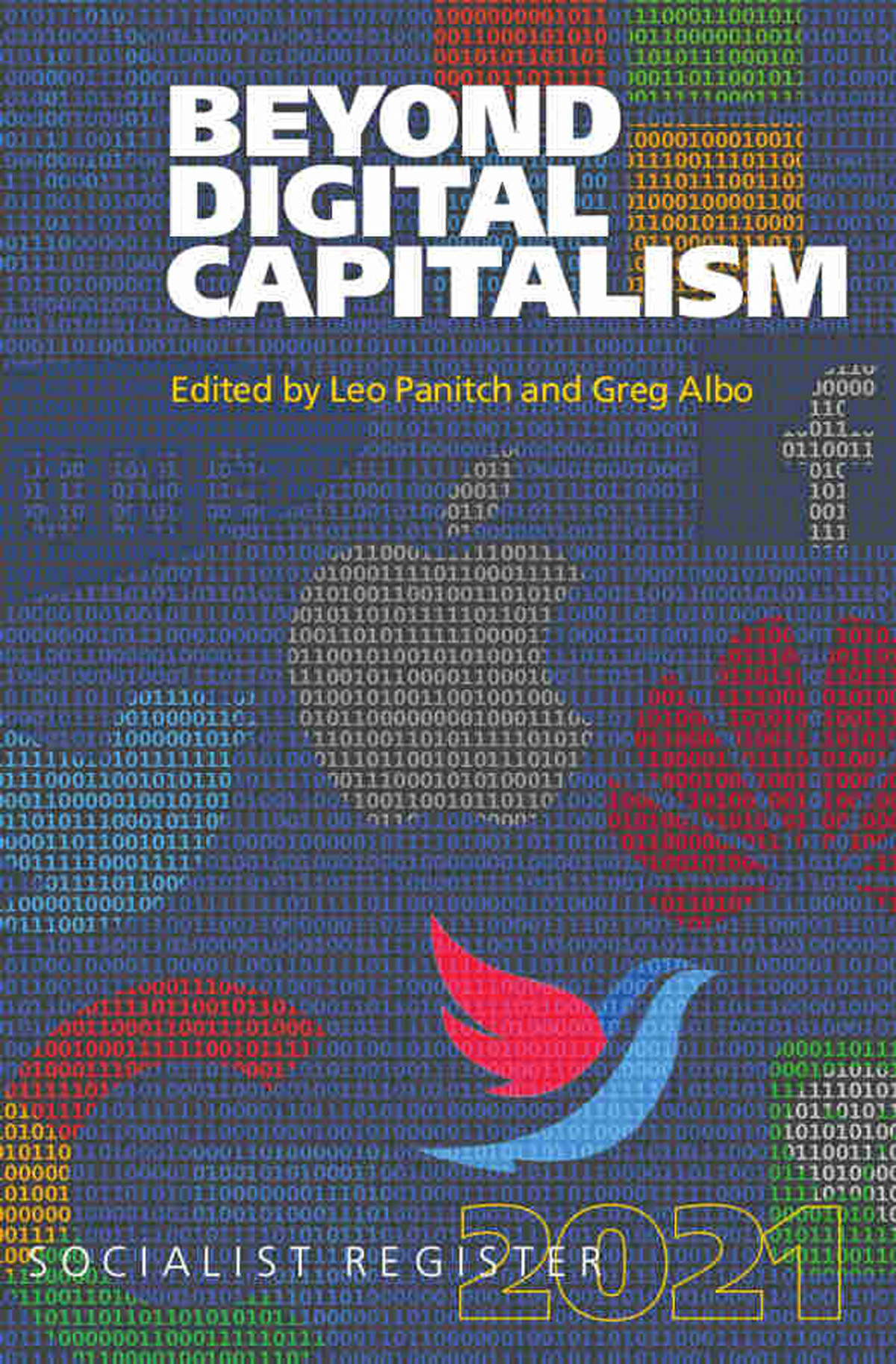 Beyond Digital Capitalism New Ways Of Living Leo Panitch Greg Albo