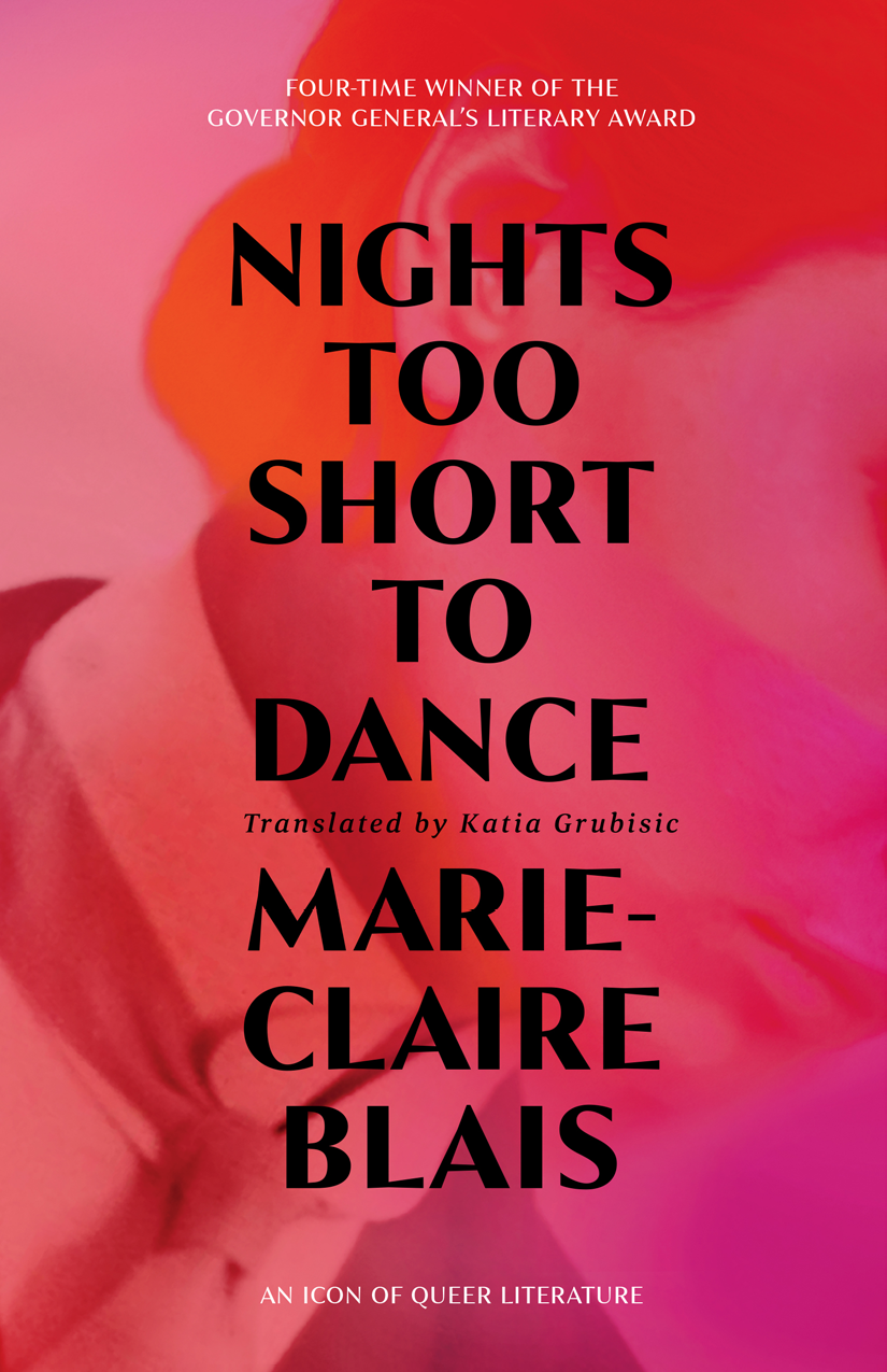 Nights Too Short To Dance Marieclaire Blais
