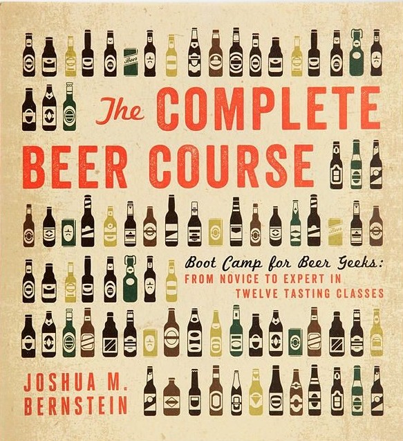 The Complete Beer Course Illustrated Joshua M Bernstein